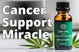 Revolutionizing Cancer Support: The Incredible Benefits Of Cbd Oil